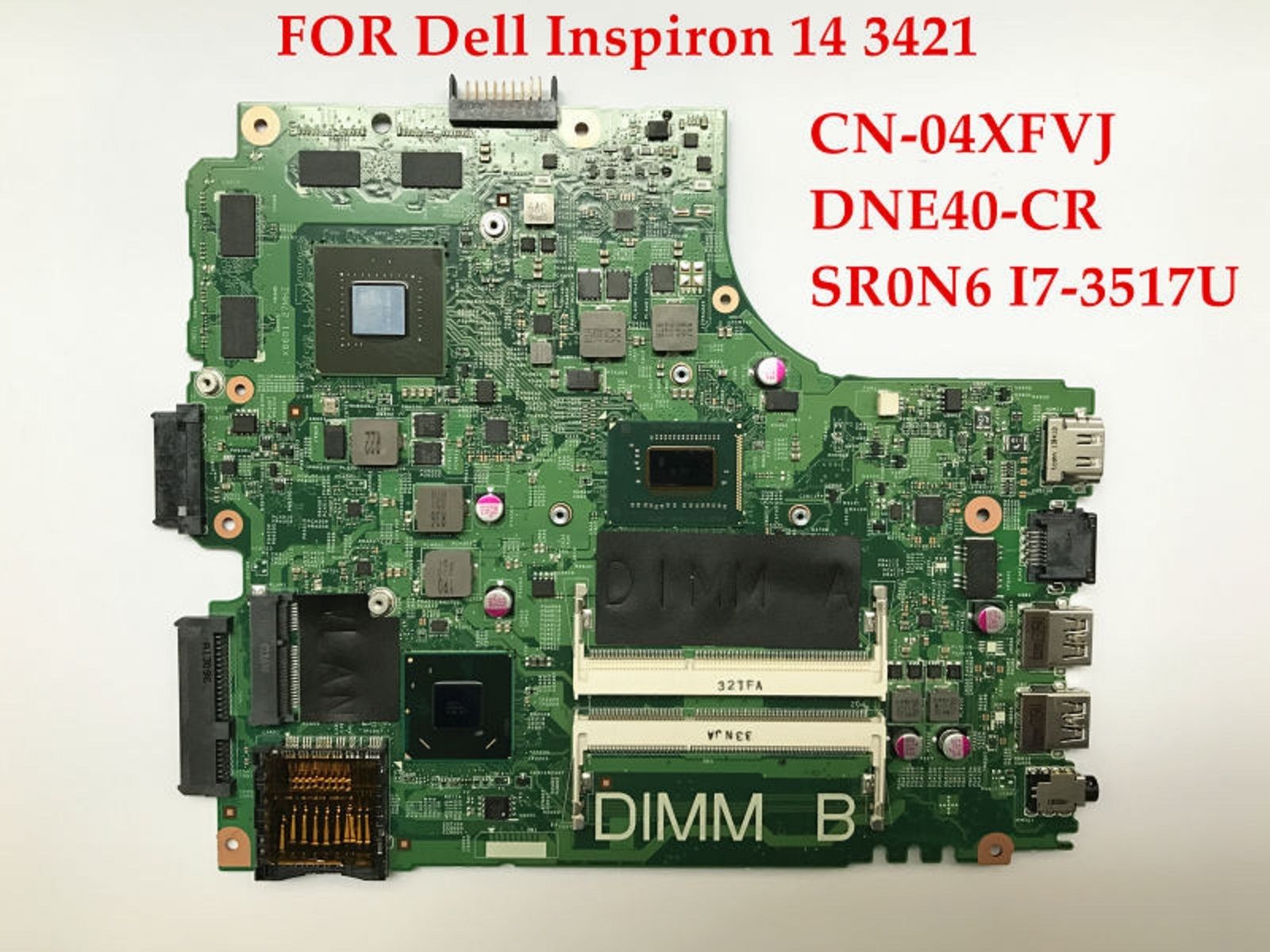 Dell 14R 3421 HM76 SR0N6 I7-3517U Motherboard CN-04XFVJ DNE40-CR